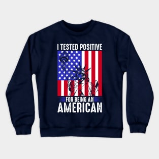 Funny 4th Of July Positive Joke Crewneck Sweatshirt